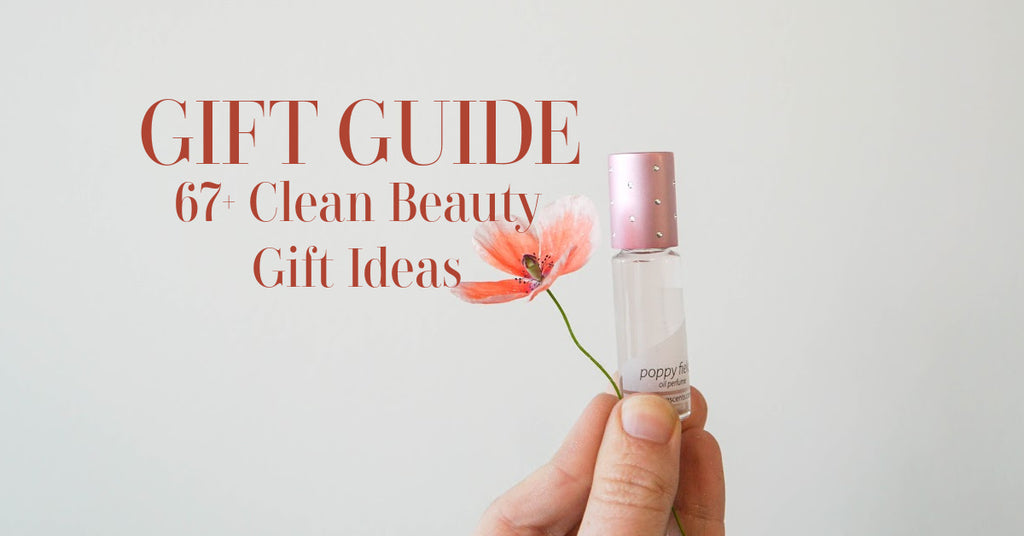 Gift Guide: Clean Beauty Gifts For Everyone on Your List